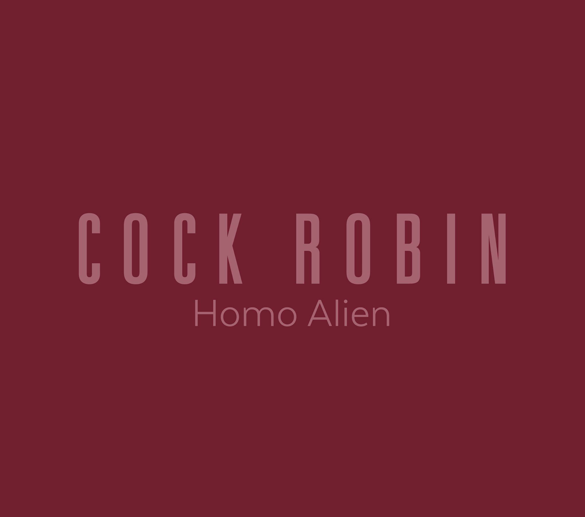Cock Robin – Homo Alien